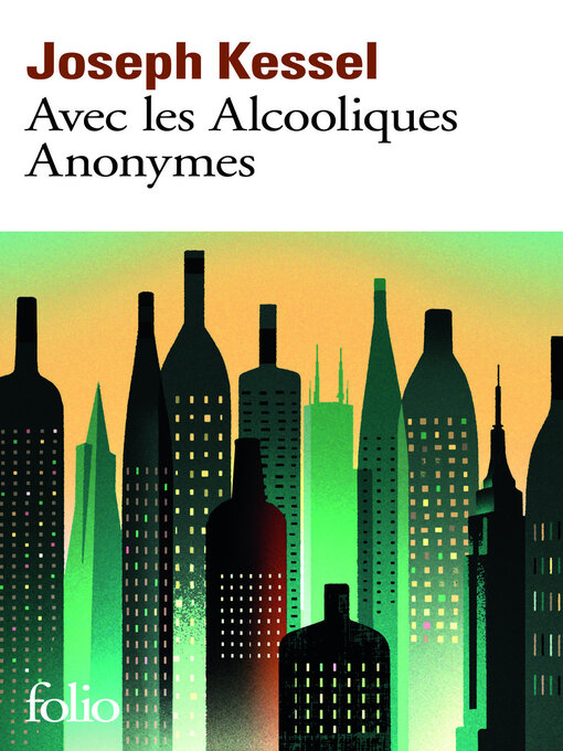 Title details for Avec les alcooliques anonymes by Joseph Kessel - Available